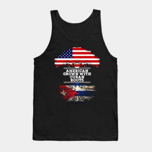 American Grown With Cuban Roots - Gift for Cuban From Cuba Tank Top